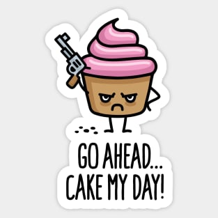 Go ahead cake my day funny cupcake saying cartoon Sticker